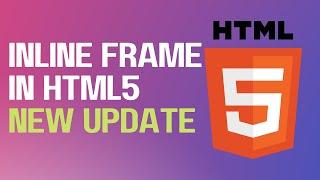 #14 - iFrame Tag in HTML5 NEW UPDATE | HTML5 FULL TUTORIAL FOR BEGINNERS 2022