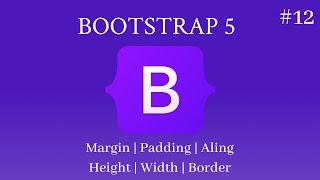 ✅ Bootstrap 5 Desde Cero - #12 Margin | Padding | Aling  | Height | Width | Border