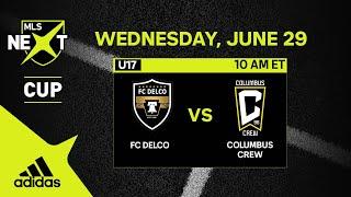 U17 MLS NEXT Cup: FC Delco vs. Columbus Crew | June 29, 2022 | FULL GAME