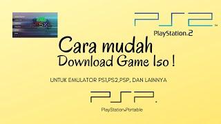 CARA MUDAH DOWNLOAD GAME ISO UNTUK EMULATOR PC/ANDROID PS1,PS2,PSP, DAN LAINNYA.