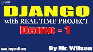 DJANGO tutorials || Demo - 1 || by Mr. Wilson On 01-12-2021 @6PM IST