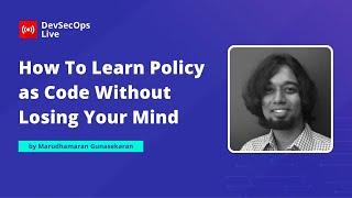 ???? How To Learn Policy as Code Without Losing Your Mind | #DevSecOps LIVE ????