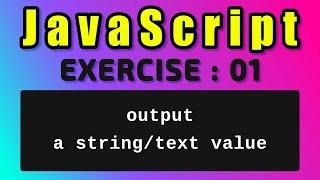 JavaScript For Beginners :  How To Print A String Message