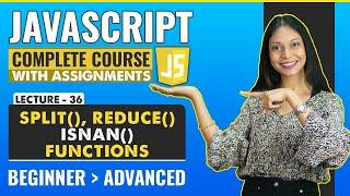 36. Split, Reduce and isNaN function | Javascript tutorial for beginners | Javascript full course