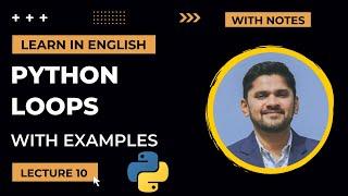 Python Loops with Examples | Tutorial for Beginners | Lecture 11 | 2022