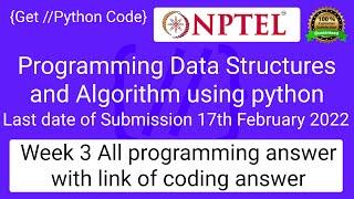 NPTEL: Programming ,Data Structures and Algorithm Using Python week 3 programming Ans with code link