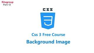 Learning Css Background Image For Beginners - [Part 12]