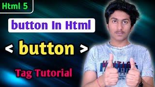 Button Tag In HTML 5 Tutorial In Hindi | What is button tag  In Html