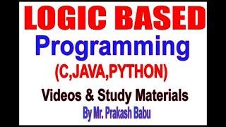 LOGIC BASED Programming by Mr. Prakash Babu Sir