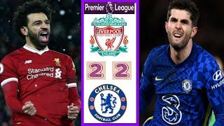 Chelsea vs Liverpool 2-2 Highlights & Goals 2022 HD- Mohamed Salah Goal - post match analysis