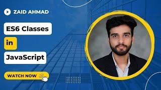 ES6 Classes | Object Oriented Programming in JavaScript