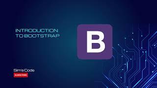 Getting Started with Bootstrap: Step-by-Step Guide for Frontend Development | Sim's Code"