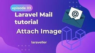 #3 Laravel Email How To Attach Image | Laravel 9 Tutorial