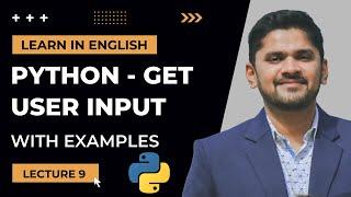 How to Get User Input in Python | Tutorial for Beginners | Lecture 9 | 2022