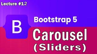 Bootstrap 5 Tutorial | Carousel / Sliders In Bootstrap 5 | Lecture 12 | Web Tech