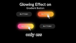 Glowing Effect on Buttons using HTML and CSS | Glowing Effects on Buttons using HTML & CSS in 2022