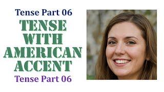 Day 04 – Part 04 (6) English Tenses in AMERICAN ACCENT #tense #englishtense #SpokenEnglish