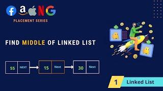 Find middle element of linked list | Linked list in c++ | Placement series