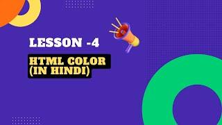 HTML Tutorial for Beginners|Lesson -4 | HTML Color(In Hindi)