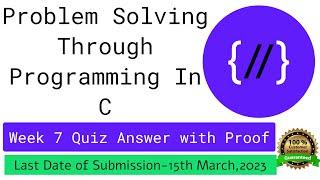 Nptel : Problem solving through programming in C week 7 Quiz assignment with proof of each answer