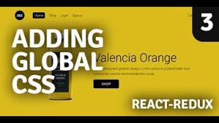 Adding Global CSS | Redux Project | Part 3
