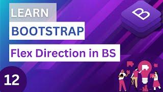 Bootstrap Flex Direction in detail with practical implementation