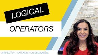 JavaScript Tutorial for Beginners Part 13: Logical Operators