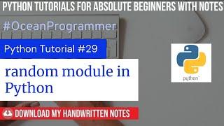 #29- random module in Python | Python tutorials for absolute beginners with NOTES