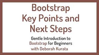 Bootstrap Key Points and Next Steps (Clip 14): Gentle Introduction to Bootstrap 5 for Beginners