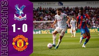 Crystal Palace vs Manchester United 1-0 Highlights Goal Premier League 21/22