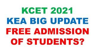 KCET 2021: KEA BIG UPDATE FREE ADMISSION OF STUDENTS | FREE STUDENTS ADMISSION | KCET UPDATE 2021