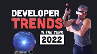 2022 is gonna be wild for developers...