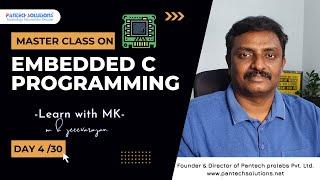 Master Class on "Embedded C Programming"-DAY 4/30 - M K Jeevarajan