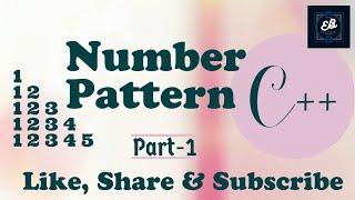 Number Pattern part 1 using C++ || C++ Tutorial || Competitive Programming Series || Star Pattern