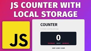 Build a COUNTER with LOCAL STORAGE in JAVASCRIPT - A JavaScript beginner tutorial