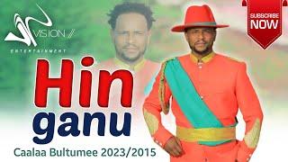 Caalaa Bultumee - Hin Ganu - New Ethiopian Oromo Music 2023 (Official Music)