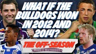 What if the Canterbury Bulldogs Won the 2012 and 2014 NRL Grand Final? | Rugby League History