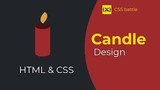 CSS Battle I Candle Design using HTML and CSS | csPoint Web Designing Tutorials