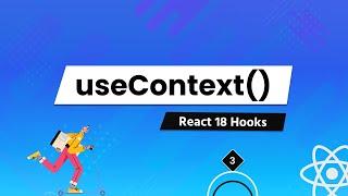 Understanding All React 18 Hooks In Depth - For Beginners [#3] - useContext()