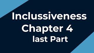 Inclusiveness Chapter 4 last part For Freshman Student