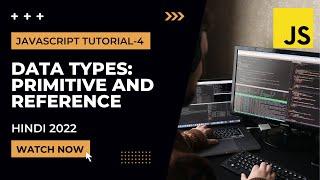 Data Types in JavaScript (Primitive & Reference) | JavaScript Tutorial In Hindi #4 [2022]