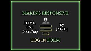 RESPONSIVE LOG IN FORM | HTML, CSS & BOOTSTRAP (DOWNLOAD SOURCE CODE)