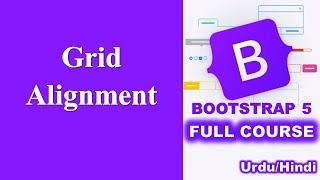 Grid Alignment in Bootstrap | Bootstrap tutorial for Beginners