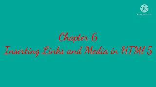 Class 8 Chapter 6 Inserting Links amd Media in HTML 5 Part 1