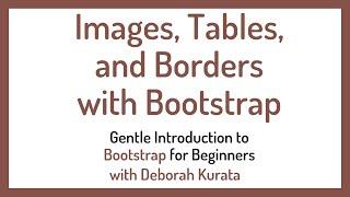 Images, Tables, Borders with Bootstrap (Clip 11): Gentle Introduction to Bootstrap 5 for Beginners