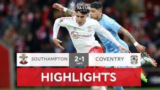 Saints Edge Past Coventry in Extra Time | Southampton 2-1 Coventry (AET) | Emirates FA Cup 2021-22