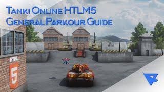 Tanki Online HTML5 General Parkour Guide