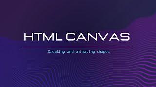 HTML5 Canvas Tutorial: Drawing and Animating Shapes - Episode 1 - Shruti Kapoor