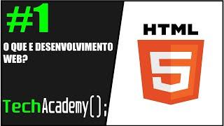 CURSO DE HTML5 #1 | INTRODUÇÃO AO DESENVOLVIMENTO WEB