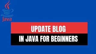 BUILD A UPDATE BLOG IN JAVA FOR BEGINNERS TUTORIAL | NEWIBALLDESIGNINGDEVELOPER